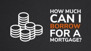 How Much Can i Borrow Mortgage UK
